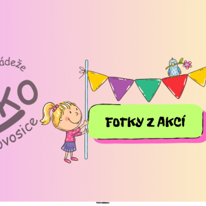 FOTKY Z AKCÍ